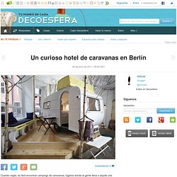 Un curioso hotel de caravanas en Berlín