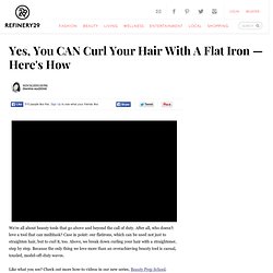 How To Curl Your Hair With A Flat Iron - Curly Hair Video Tutorial