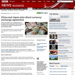China and Japan plan direct currency exchange agreement