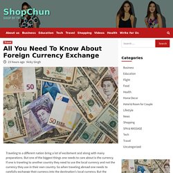 All You Need To Know About Foreign Currency Exchange