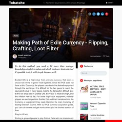 Making Path of Exile Currency - Flipping, Crafting, Loot Filter