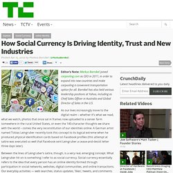 How Social Currency Is Driving Identity, Trust and New Industries