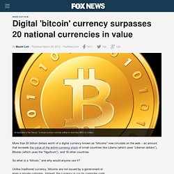 Digital 'bitcoin' currency surpasses 20 national currencies in value