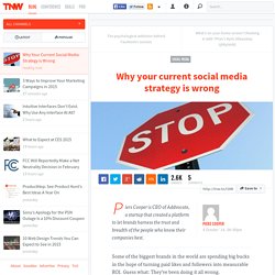 Why Your Current Social Media Strategy is Wrong