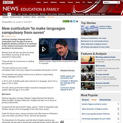 New curriculum 'to make languages compulsory from seven'