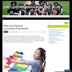 What are Classical Curriculum Preschools?