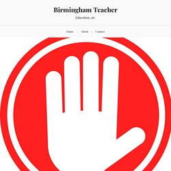 Curriculum: A Warning, Part 1 – Birmingham Teacher