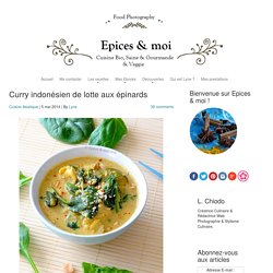 Curry indonésien de lotte aux épinards
