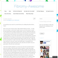Curse words. « Fibromy-Awesome