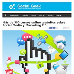 Más de 300 cursos online gratuitos sobre Social Media y Marketing 2.0