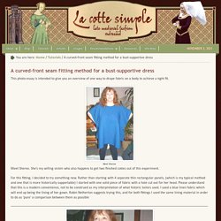 A curved-front seam fitting method for a bust-supportive dress - La cotte simple