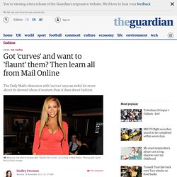 Got 'curves' and want to 'flaunt' them? Then learn all from Mail Online