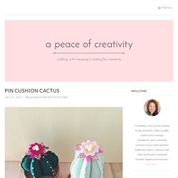 Pin Cushion Cactus · A Peace of Creativity