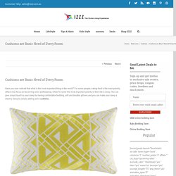 Cushions are Basic Need of Every Room - Izzz Blog