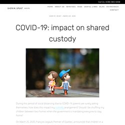 How Does the COVID-19 Pandemic Impact Your Shared Custody?