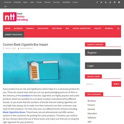 Custom Blank Cigarette Box Impact