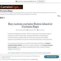 Buy custom curtains Staten island at Curtains Expo – CurtainsExpo