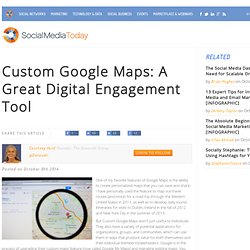 Custom Google Maps: A Great Digital Engagement Tool