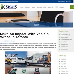Make an Impact with Vehicle Wraps In Toronto