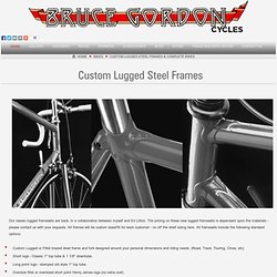 Custom Lugged Steel Road Frames & Complete Bikes