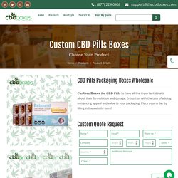 CBD Pills Boxes - Custom CBD Pills Packaging Wholesale