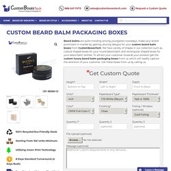 Custom Beard Balm Packaging Boxes Wholesale
