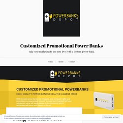 Using Custom Power Bank as a Powerful Marketing Tool