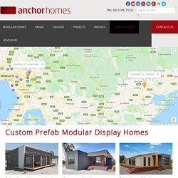Custom Prefab Modular Display Homes - Anchor Homes
