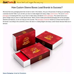 How Custom Sleeve Boxes Lead Brands to Success?