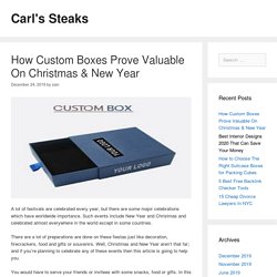 How Custom Boxes Prove Valuable On Christmas & New Year