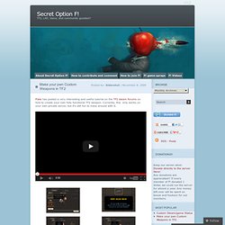 Make your pwn Custom Weapons in TF2 « Secret Option F!