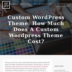 Custom WordPress Theme: How much does a custom wordpress theme cost?