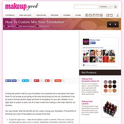 How to: Custom Mix Your Foundation