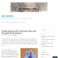 Going along with customer lies can be good for business