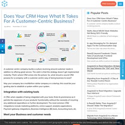 Does your CRM have what it takes for a customer-centric business?