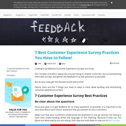 7 Best Customer Experience Survey Practices You Have to Follow!