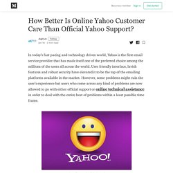 How Better Is Online Yahoo Customer Care Than Official Yahoo Support?