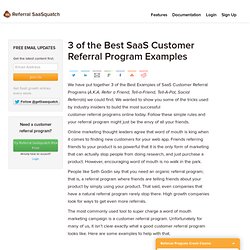 3 of the Best SaaS Customer Referral Program Examples