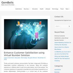 Enhance Customer Satisfaction using Virtual Number Solution