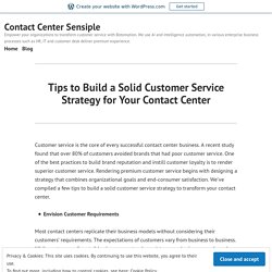 Tips to Build a Solid Customer Service Strategy for Your Contact Center – Contact Center Sensiple