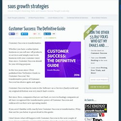 Customer Success Defined: A Guide for SaaS Companies