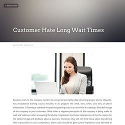 Customer Hate Long Wait Times - Receptionist