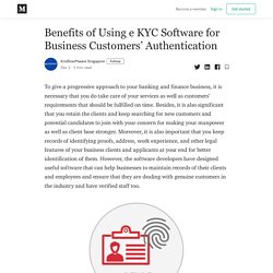 Benefits of Using e KYC Software for Business Customers’ Authentication