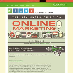 Be Laser Focused on Your Customers - The Beginners Guide to Online Marketing