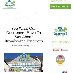 See What Our Customers Have To Say About Brandywine Exteriors