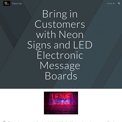 Bring in Customers with Neon Signs and LED Electronic Message Boards
