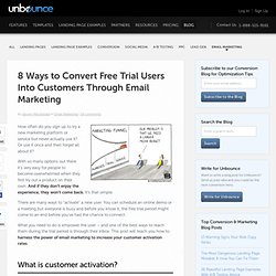 8 Ways to Convert Free Trial Users Into Customers Through Email Marketing