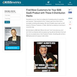 Find More Customers for Your B2B SaaS Product with These 5 Distribution Hacks