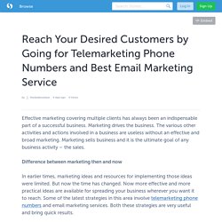 Reach Your Desired Customers by Going for Telemarketing Phone Numbers and Best Email Marketing Service