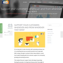 Support your customers whenever and from wherever they want - kapdesk